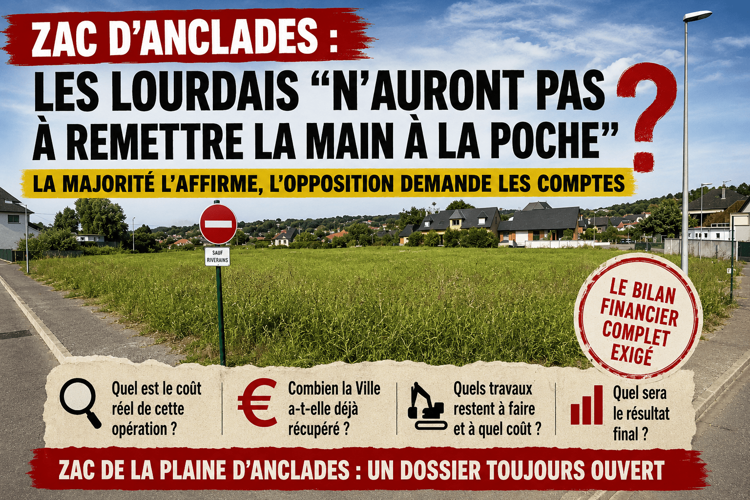 ZAC d&rsquo;Anclades : « Les Lourdais n&rsquo;auront pas à remettre la main à la poche », affirme la majorité… l&rsquo;opposition demande désormais le bilan financier complet